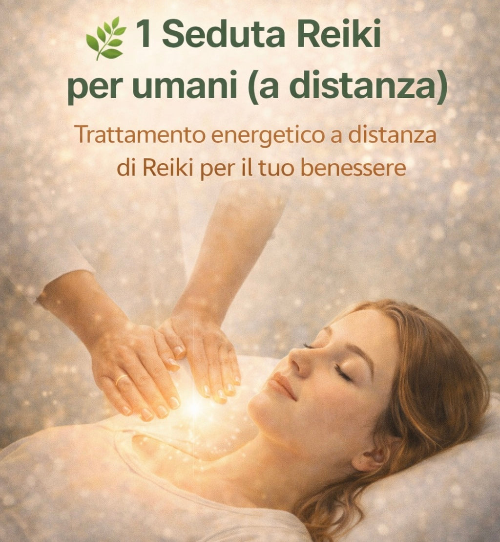 🔰 INIZIA DA QUI – UMANI 1 SEDUTA REIKI A DISTANZA