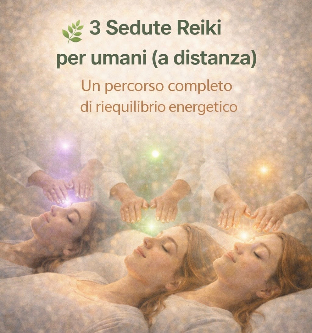 🌿 PERCORSI DI RIEQUILIBRIO – UMANI 🌿 
3 SEDUTE DI REIKI A DISTANZA