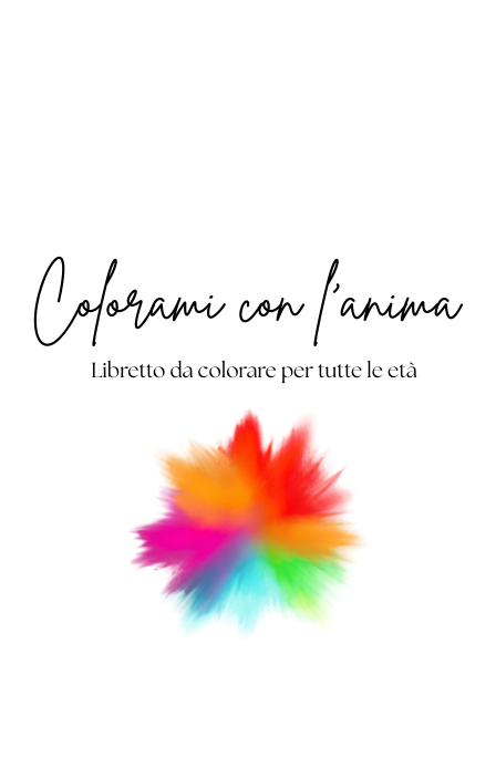 Colorami con l’anima – Libretto da colorare (versione PDF)